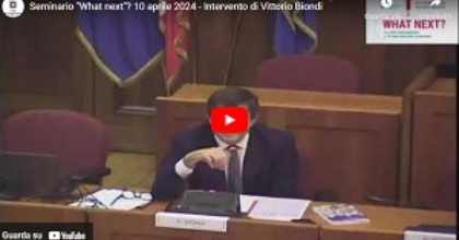 Seminario "What next"? 10 aprile 2024 - Intervento di Vittorio Biondi