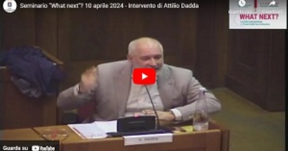 Seminario "What next"? 10 aprile 2024 - Intervento di Attilio Dadda
