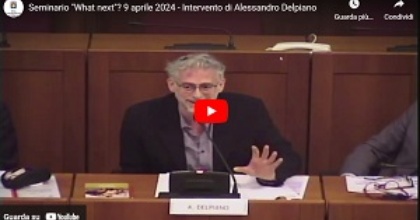 Seminario "What next"? 9 aprile 2024 - Intervento di Alessandro Delpiano