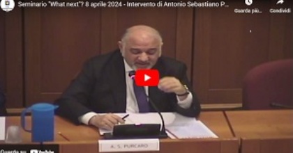 Seminario "What next"? 8 aprile 2024 - Intervento di Antonio Sebastiano Purcaro