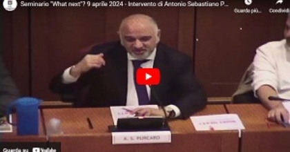 Seminario "What next"? 9 aprile 2024 - Intervento di Antonio Sebastiano Purcaro