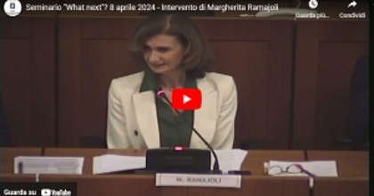 Seminario "What next"? 8 aprile 2024 - Intervento di Margherita Ramajoli
