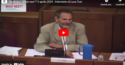 Seminario "What next"? 9 aprile 2024 - Intervento di Luca Tosi